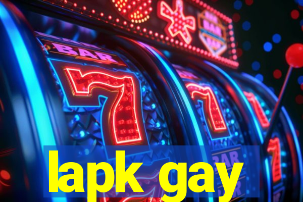 lapk gay